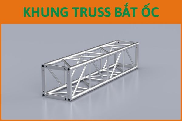 Khung Truss Bắt Ốc Khung Truss Bắt Ốc