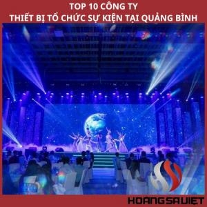 Top 10 Event Equipment Companies in Quang Binh Top 10 Event Equipment Companies in Quang Binh