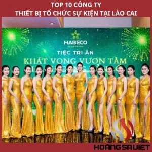Top 10 Công Ty Thiết Bị Tổ Chức Sự Kiện Tại Lào Cai Top 10 Công Ty Thiết Bị Tổ Chức Sự Kiện Tại Lào Cai