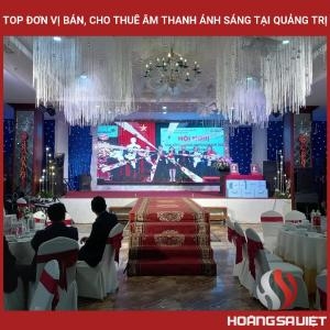 Top Đơn Vị Bán, Cho Thuê Âm Thanh Ánh Sáng Tại Quảng Trị Top Đơn Vị Bán, Cho Thuê Âm Thanh Ánh Sáng Tại Quảng Trị