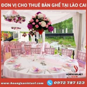 Đơn Vị Cho Thuê Bàn Ghế Sự Kiện Tại Lào Cai Đơn Vị Cho Thuê Bàn Ghế Sự Kiện Tại Lào Cai
