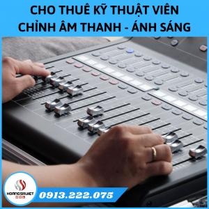 Cho Thuê Kỹ Thuật Viên Chỉnh Âm Thanh Ánh Sáng Sự Kiện Cho Thuê Kỹ Thuật Viên Chỉnh Âm Thanh Ánh Sáng Sự Kiện