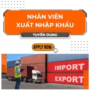 Tuyển Dụng Vị Trí Nhân Viên Xuất Nhập Khẩu Tại TP.HCM