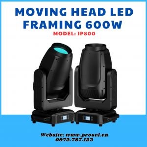 Đèn Sân Khấu Moving Head Led Framing IP800 600W