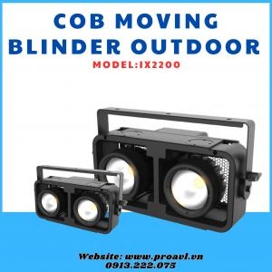 Đèn Sân Khấu COB Moving Blinder Outdoor IX2200 Đèn Sân Khấu COB Moving Blinder Outdoor IX2200