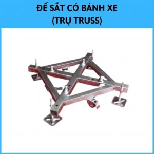 Đế Sắt Có Bánh Xe (Trụ Truss)