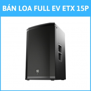 Bán Loa Full Ev ETX15P Bán Loa Full Ev ETX15P