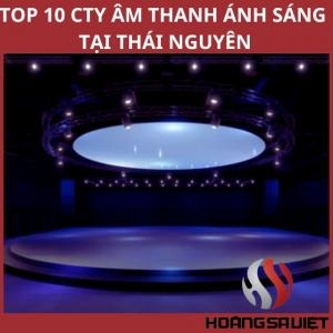 Top Sound and Light Sales and Rental Units in Thai Nguyen Top Sound and Light Sales and Rental Units in Thai Nguyen