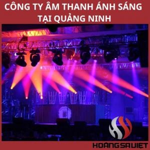 Top Đơn Vị Bán, Cho Thuê Âm Thanh Ánh Sáng Tại Quảng Ninh