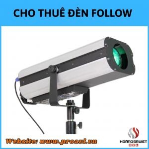 Bán & Cho Thuê Đèn Follow Sân Khấu Tại Hà Nội